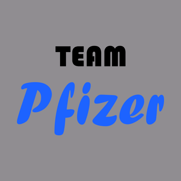 Team Pfizer vaccine by J-man the t-shirt maker