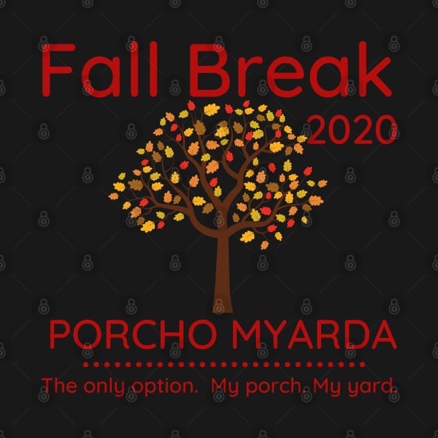 Fall Break 2020 Porcho Myarda Staycation by MalibuSun