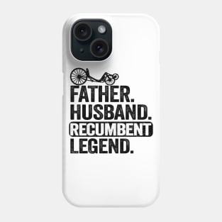 Father Husband Recumbent Legend Funny Recumbent Bike Phone Case