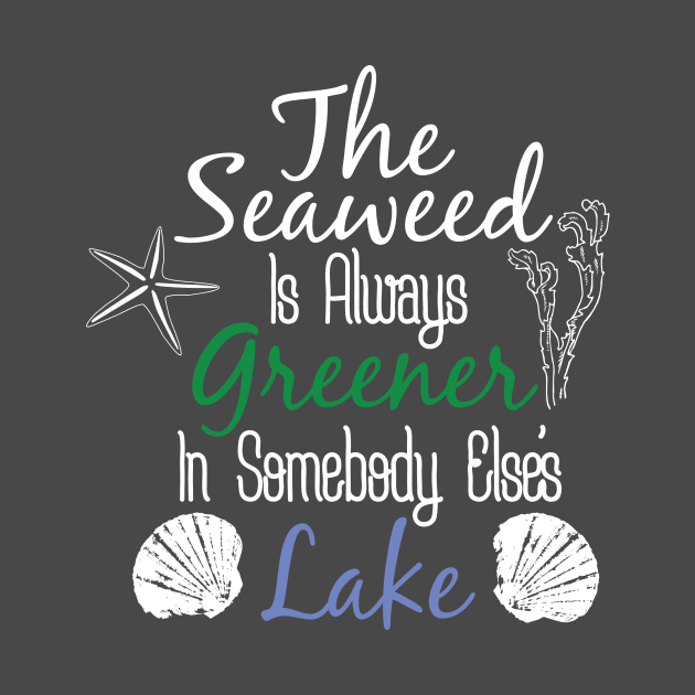 The Seaweed is always greener... | The Little Mermaid Tee | by scullinc