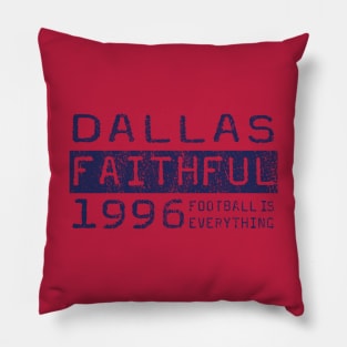 Football Is Everything - FC Dallas Faithful Pillow