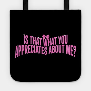 Is that what you appreciates Tote