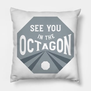 MMA See you in the Octagon Pillow