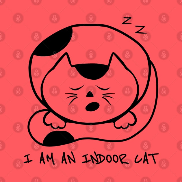 I am an indoor cat - Introvert cat - Indoorsy - fluffy cat by Saishaadesigns
