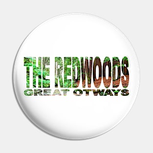 THE REDWOODS - Great Otway NP - Victoria Australia Pin