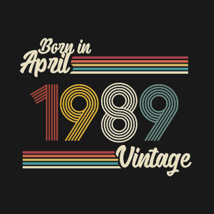 Vintage Born in April 1989 T-Shirt