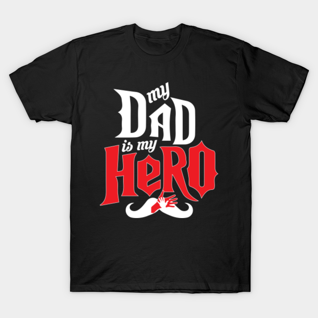 Download My Dad Is My Hero Svg Tshirt My Dad Is My Hero T Shirt Teepublic