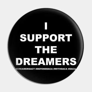 I Support The Dreamers Pin