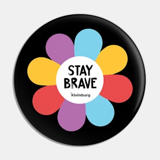 Flowers of hope: STAY BRAVE Pin