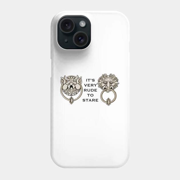 It’s Rude to Stare Phone Case by AlstonArt