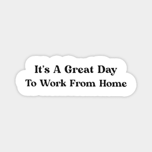 Work From Home Text Design Simple Shirt Gift for Employee Gift for Boss Manager Gift Covid Joke Pandemic Lockdown Positive Motivational Magnet