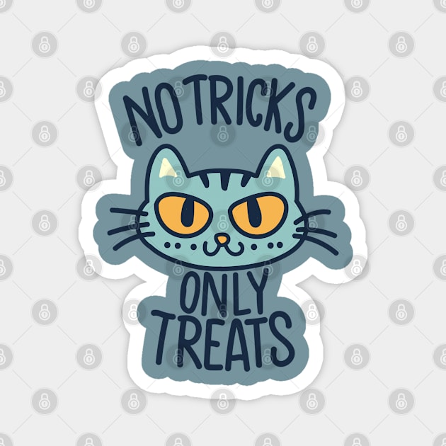 No Tricks Only Treats Cat Humor Magnet by Dogotees