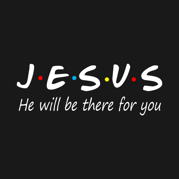 Jesus He Will Be There For You by MonataHedd