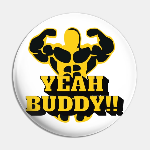 YEAH BUDDY, t-shirt for men, t-shirt for bodybuilders, gym guys t-shirt Pin by ALCOHOL