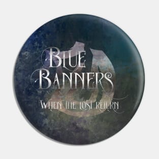 BLUE BANNERS when the lost return. Shadowhunter Children's Rhyme Pin