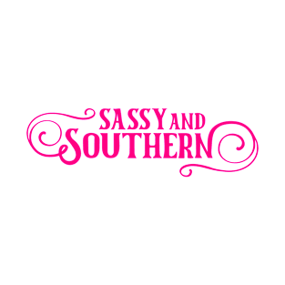 Sassy and Southern T-Shirt