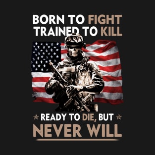 Veteran Born To Fight T-Shirt