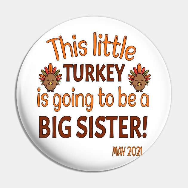 Thanksgiving This little Turkey is going to be a Big Sister - Funny Turkey Big Sister Gift - Thanksgiving Pregnancy Announcement Pin by WassilArt