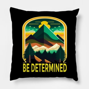 Be Determined Pillow