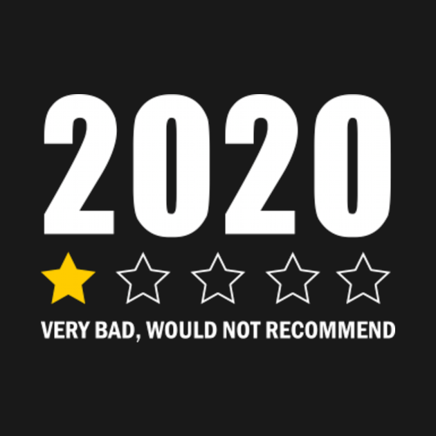 2020 bad would not recommend