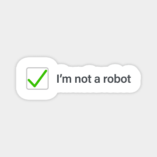 I'm not a robot - (checked version) Magnet