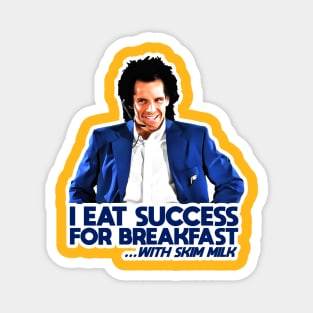 I EAT SUCCESS FOR BREAKFAST Magnet