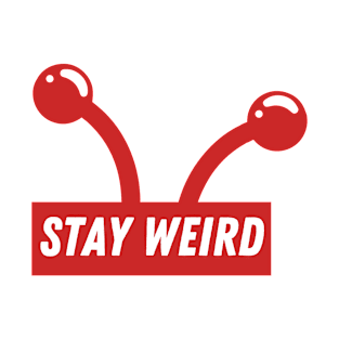 stay wierd T-Shirt