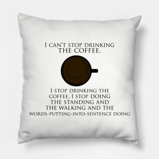 Coffee, the Great Enabler Pillow