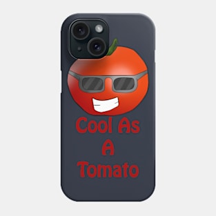 Cool As A Tomato Phone Case