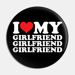 I Love My Girlfriend Pin