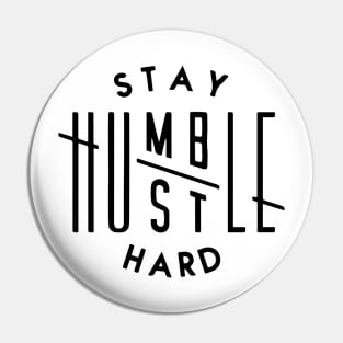 Stay Hustle Hard Pin