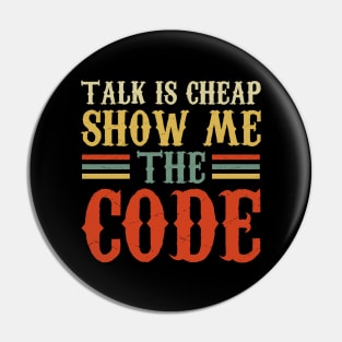 Talk Is Cheap Show Me The Code Pin