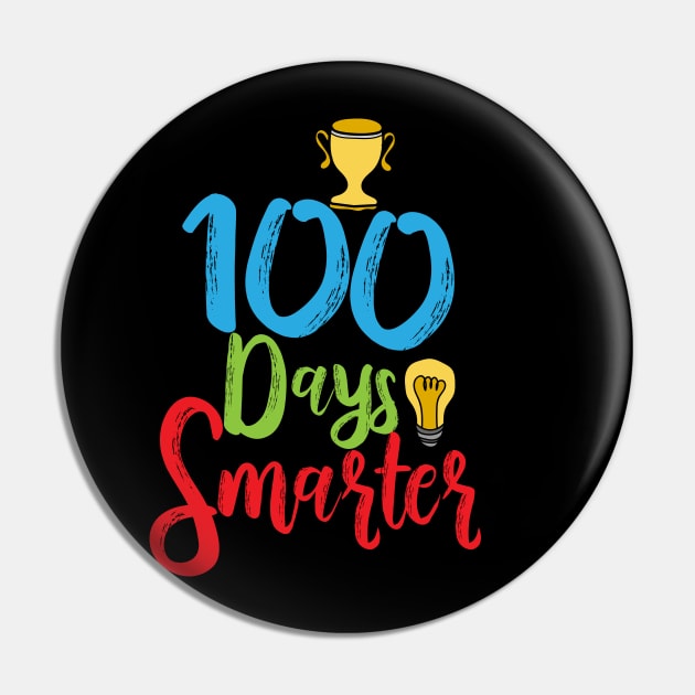 100 Days Smarter - 100th Day of School Pin by Attia17