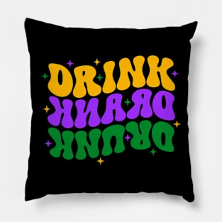 Drink Drank Drunk Funny Celebrate Carnival Party Lover Pillow