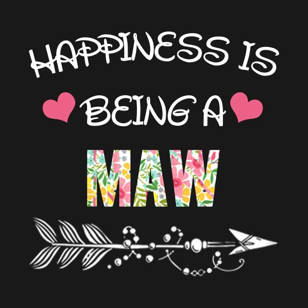 Happiness is being Maw floral gift by DoorTees