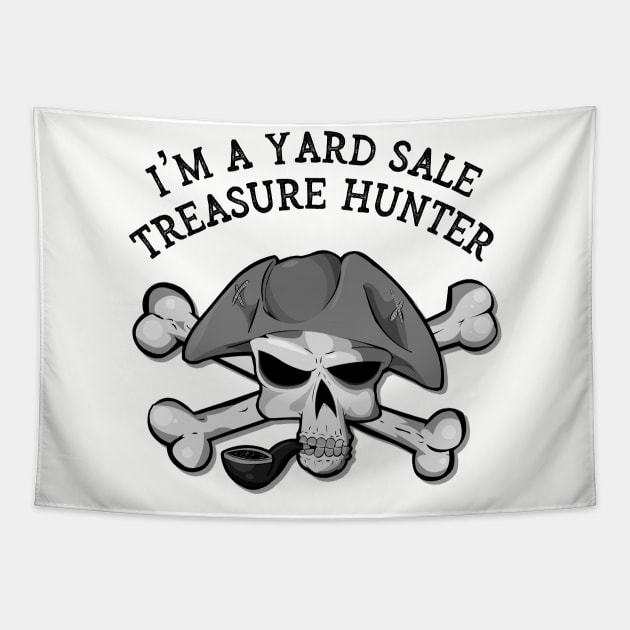 I'm A Yard Sale Treasure Hunter Tapestry by CoastalDesignStudios