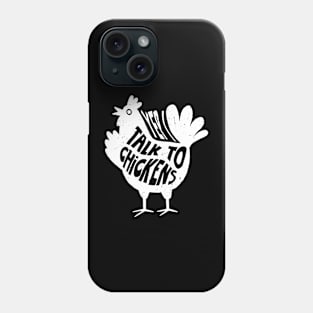 Yep Talk To Chicken Fashion, Tee Talk Triumph for Chicken Lovers Phone Case