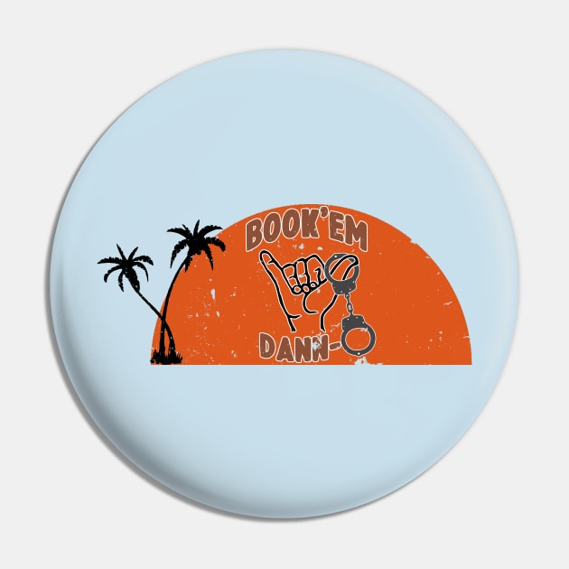 Book'em Dann-o Pin by MikesTeez