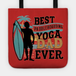 Best Paddleboarding Yoga Dad Ever Father's Day Funny Tote