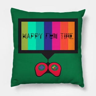 Always a Fun Time at Happy Fun Time! Pillow