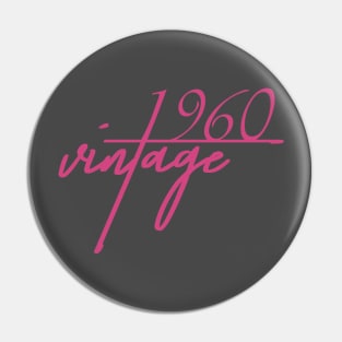 1960 Vintage. 60th Birthday Cool Gift Idea Pin