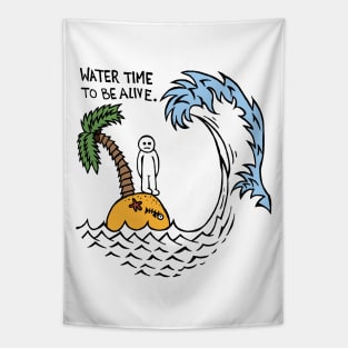 Water Time To Be Alive Tapestry