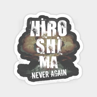 Hiroshima. Never Again Magnet