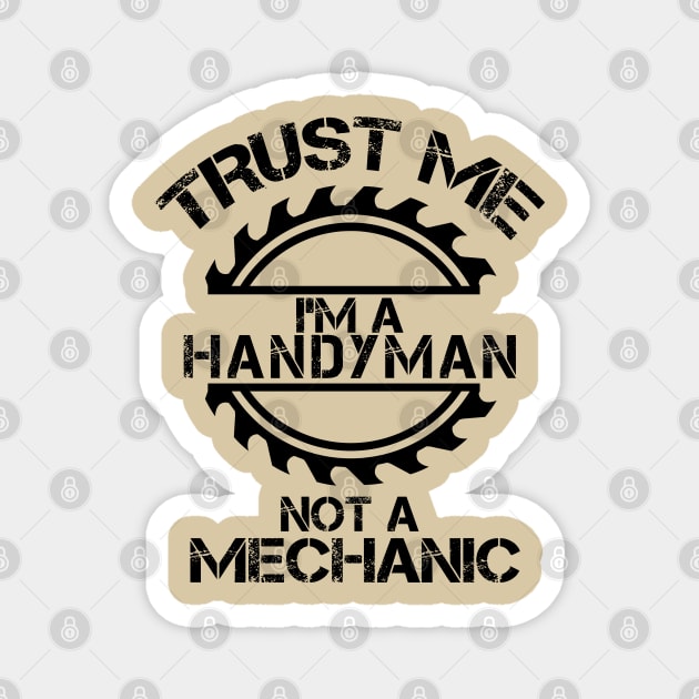 Trust me, I'm a Handyman, not a Mechanic, design with sawblade Magnet by Blended Designs