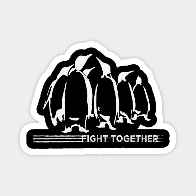 We fight together Tshirt Magnet by flyinghigh5