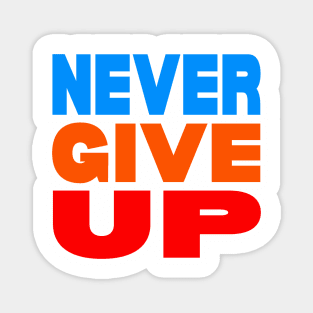 Never give up Magnet