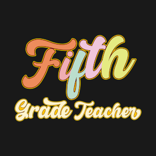 Vintage 5th Fifth Grade Teacher Back To School Gifts T-Shirt