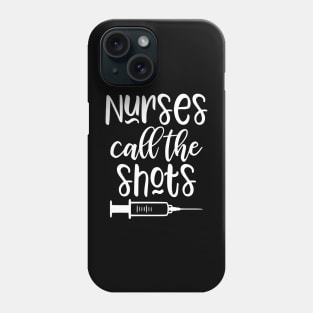 Nurses call the shots Phone Case