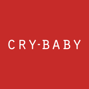 CRY-BABY T-Shirt