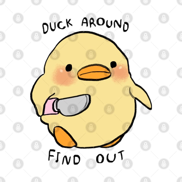 small chick with a knife meme / duck around find out by mudwizard